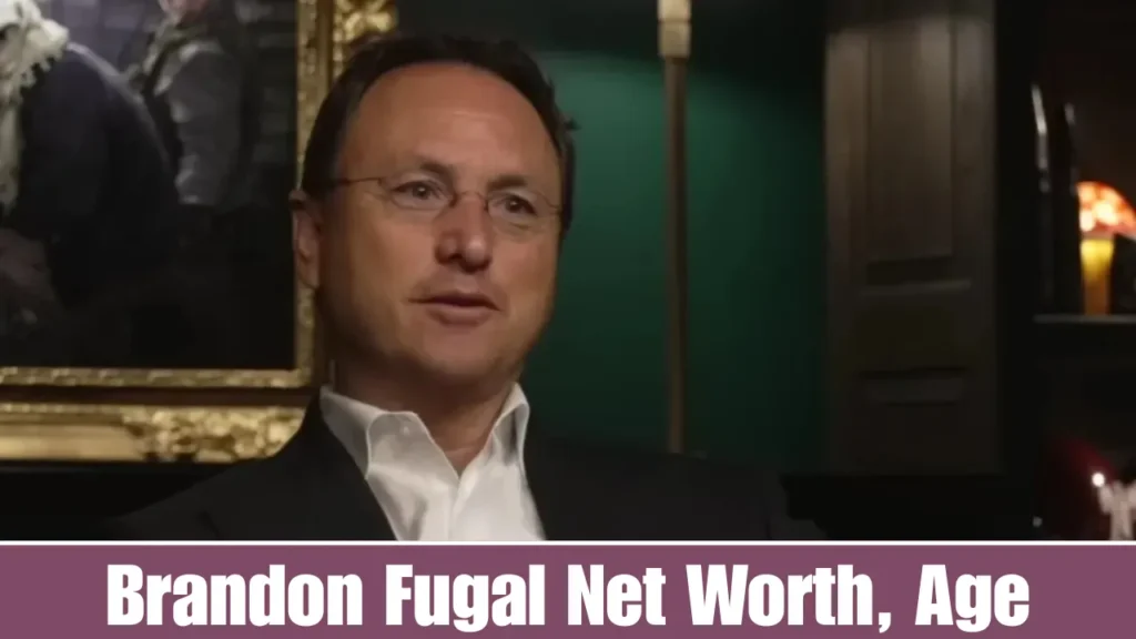 Brandon Fugal Net Worth, Age wiki
