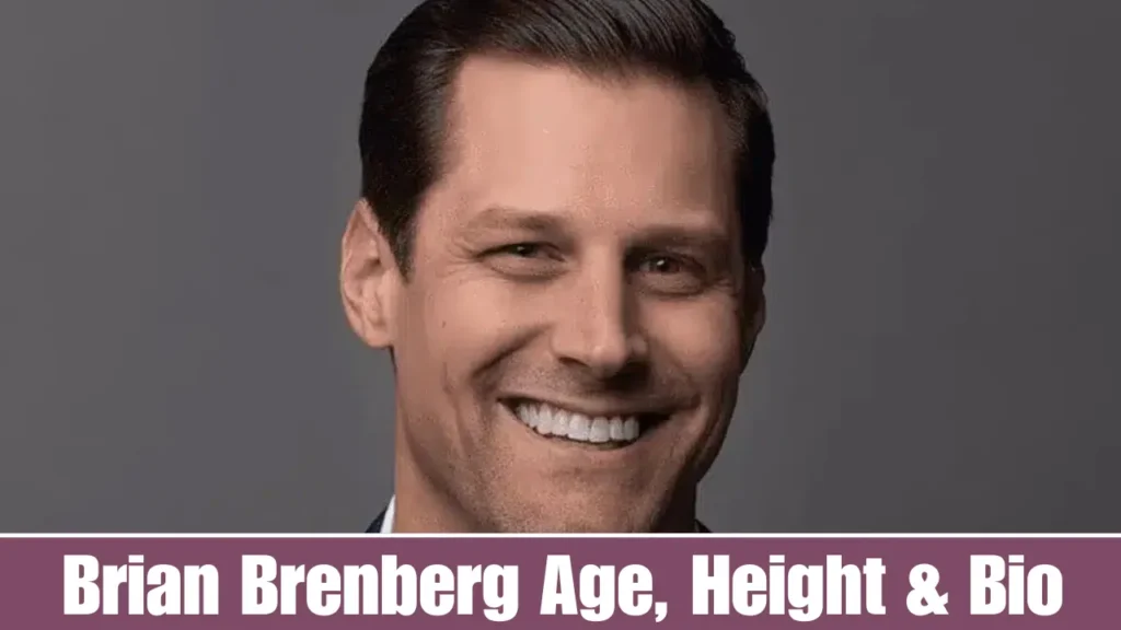 Brian Brenberg Age, Height,