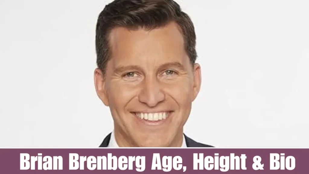 Brian Brenberg Age, Height, Net Worth