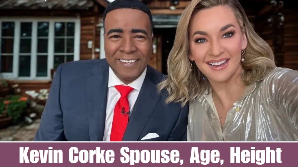 Kevin Corke Spouse, Age, Height