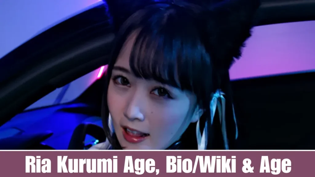 Ria Kurumi Age, BioWiki & Age bio
