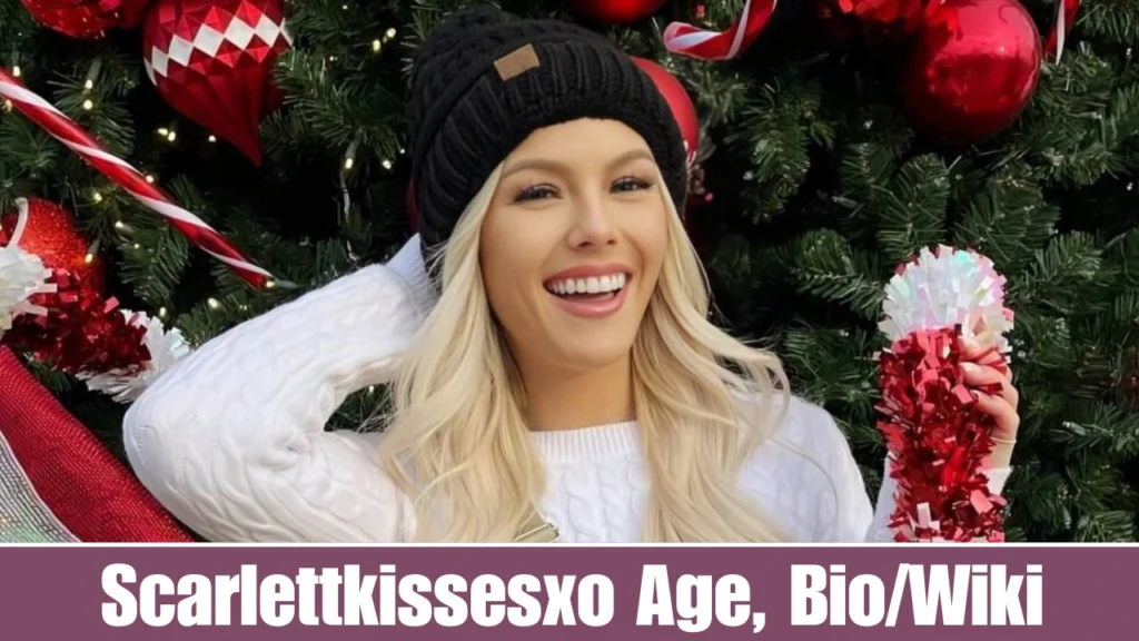Scarlettkissesxo Age, Net Worth career