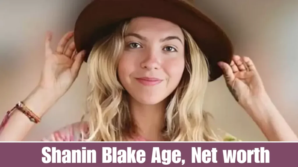 Shanin Blake Age, Net Worth, BioWiki,